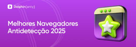 Melhores Navegadores Antidetecção 2025 Dolphin Anty Cover